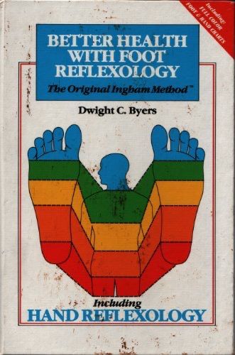 Better Health with Foot Reflexology - including hand reflexology* (Byers)