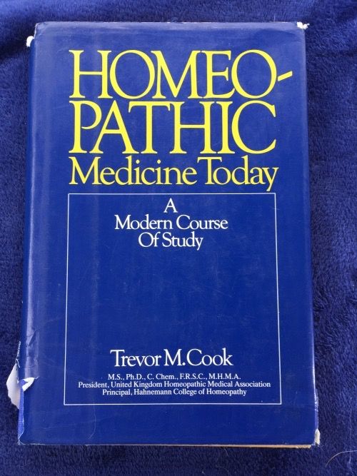 Homeopathic Medicine Today - A Modern Course of study* (Cook)
