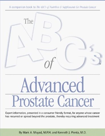 ABC's of Advanced Prostate Cancer* (Moyad) - MEDICAL TEXT BOOK