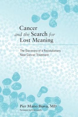 Cancer and the Search for Lost Meaning* (Biava)