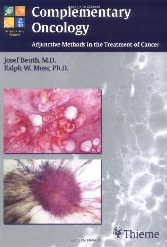 Complementary Oncology: Adjunctive Methods in the Treatment of Cancer* (Beuth)