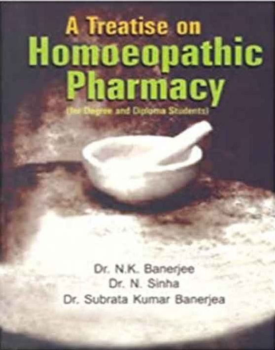 A Treatise on Homoeopathic Pharmacy* (Banerjee)