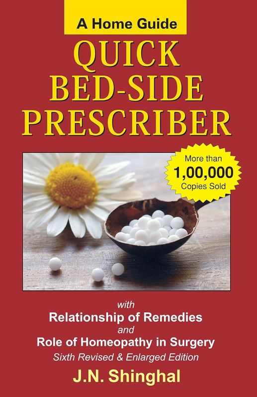 Homoeopathic Quick Bed Side Prescriber (A Home Guide): 1: A Home Guide with Notes on Clinical Relationships of Remedies & Homeopathy in Surgery (Shinghal) NEW Homoeopathic Quick Bed Side Prescriber (A Home Guide): 1: A Home Guide with Notes on Clinical Relationships of Remedies & Homeopathy in Surgery (Shinghal) NEW