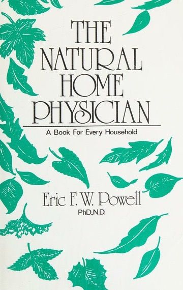 The Natural Home Physician - A Book for Every Household* (Powell)