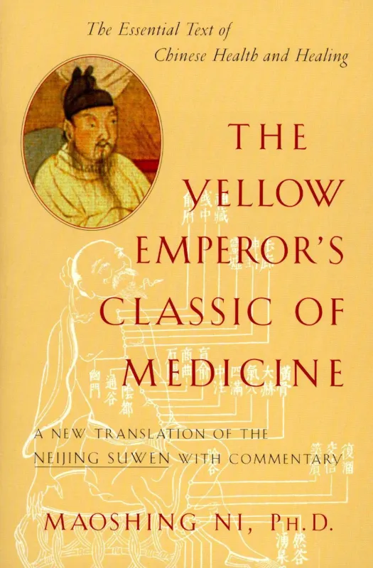 The essential text of Chinese health and healing: The yellow emperor's classic of medicine* (Ni)