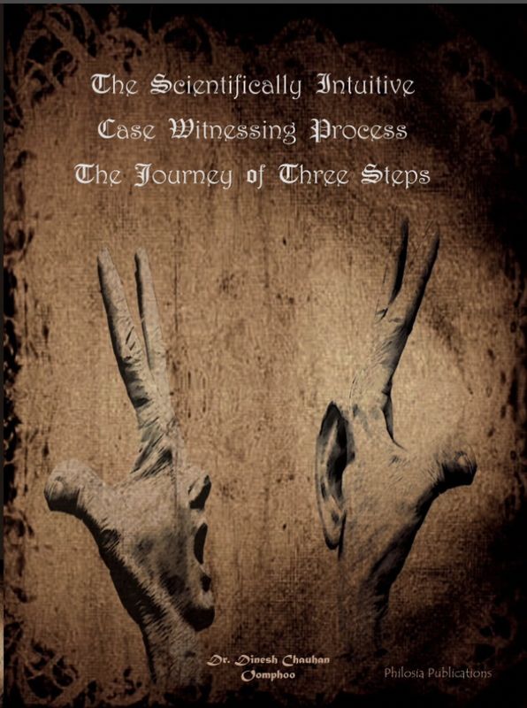 The Scientifically Intuitive Case Witnessing Process: The Journey of Three Steps (Chauhan and Oomphoo)