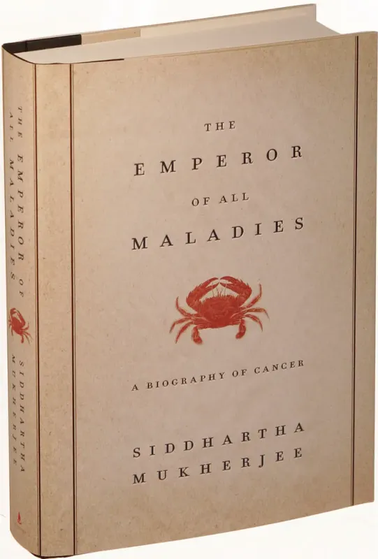 The emperor of all maladies* (Mukherjee)