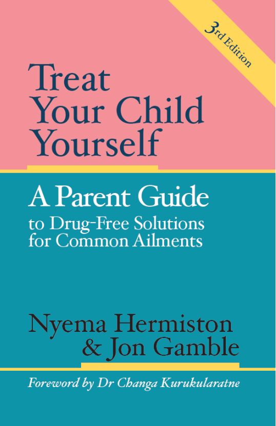 Treat Your Child Yourself: A Parent's Guide to Drug Free Solutions for Common Complaints - 3rd Edition (Gamble)