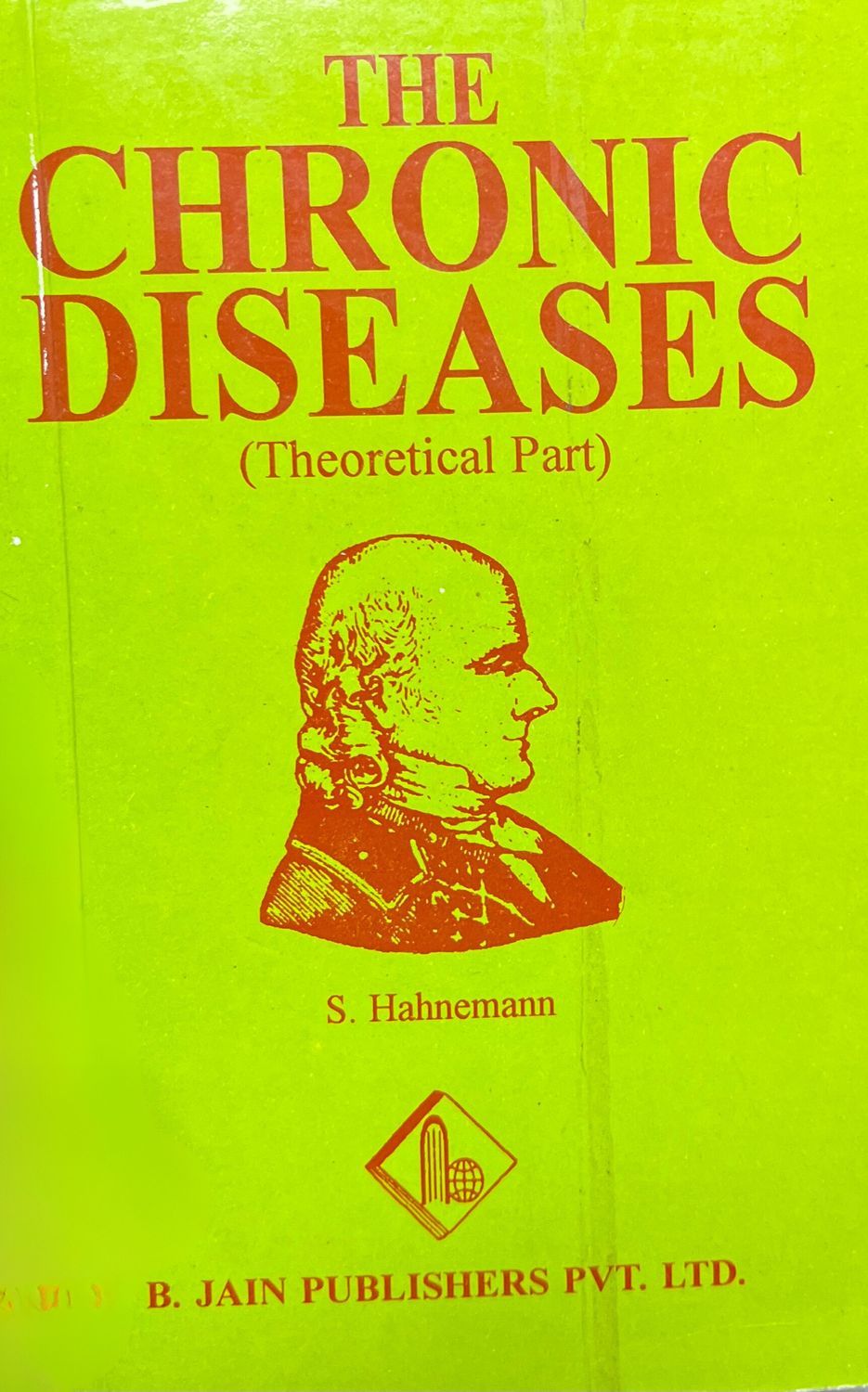 The Chronic Diseases (Theoretical Part)* (Hahnemann)