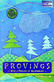 Provings - With Proving of Alcoholus - Volume I * (Herscu)