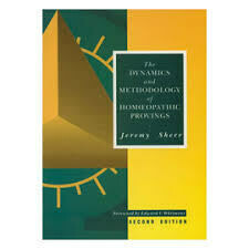 The Dynamics and Methodology of Homoeopathic Provings* (Sherr)