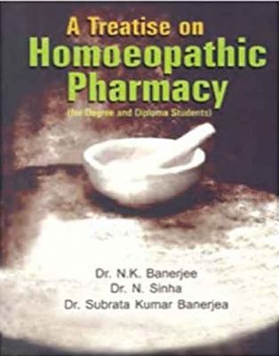 A Treatise on Homoeopathic Pharmacy* (Banerjee)