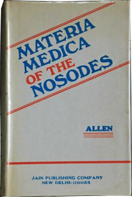 Materia Medica of the Nosodes with x-ray provings* (Allen)