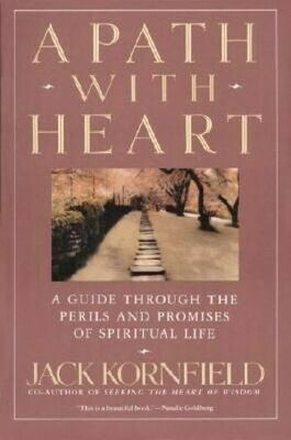 A Path with Heart - A Guide Through the Perils and Promises of Spiritual Life * (Kornfield)