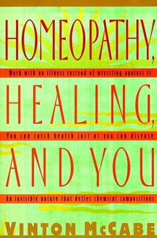 Homeopathy Healing and You* (McCabe)