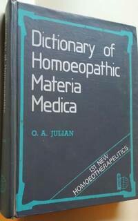 Dictionary of Homoeopathic Materia Medica: 131 New Homeotherapeutics* (Julian)
