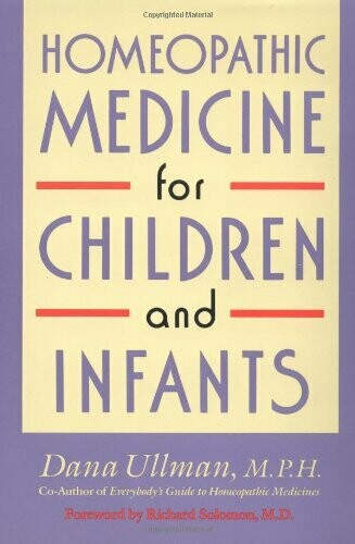 Homeopathic Medicine for Children and Infants* (Ullman)