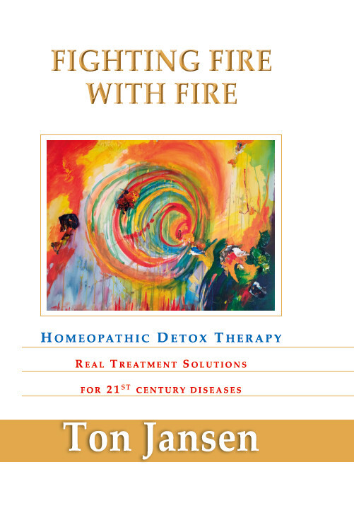 Fighting Fire With Fire: Homeopathic Detox Therapy* (Jansen) second hand (reprint 2020)