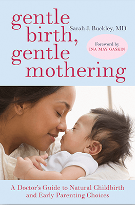 Gentle Birth, Gentle Mothering (Buckley)