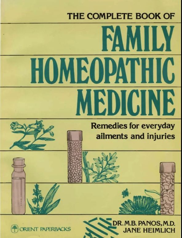 The Complete Book of Family Homeopathic Medicine* (Panos & Heimlich)