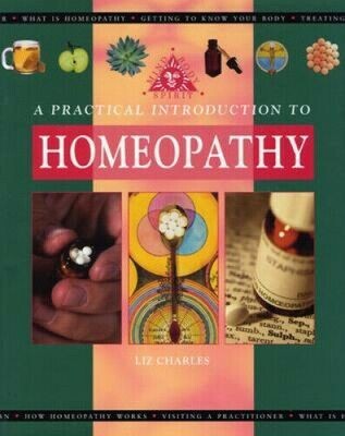 A Practical Introduction to Homeopathy* (Charles)
