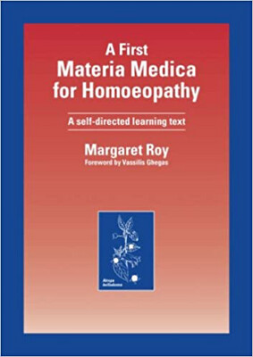 A first materia medica for homoeopathy: A self directed learning text*