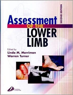 Assessment of the Lower Limb* (Merriman and Turner)