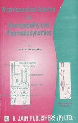 Pharmaceutical Science in Homoeopathy and Pharmacodynamics* (Muzumdar)