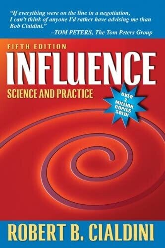 Influence: Science and Practice* (Cialdini)