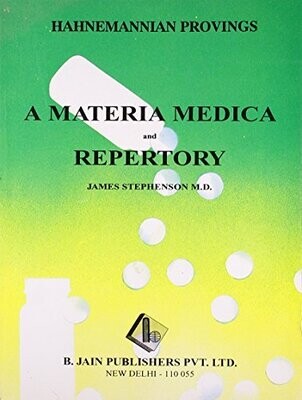 Hahnemannian Provings (Hyganthropharmacology 1924 - 1959): A Materia Medica and Repertory* (Stephenson)