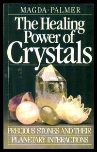 Healing Power of Crystals: Precious Stones and Their Planetary Interactions* (Palmer)