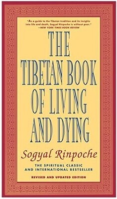 Tibetan Book of Living and Dying* (Rinpoche)