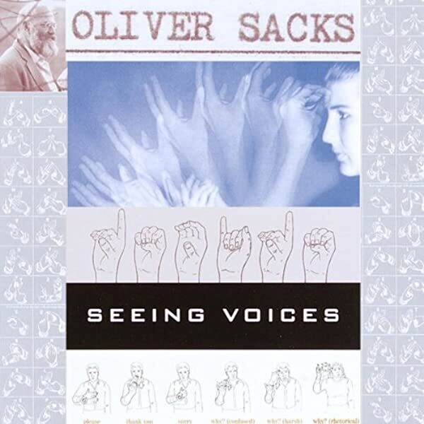 Seeing Voices* (Sacks)