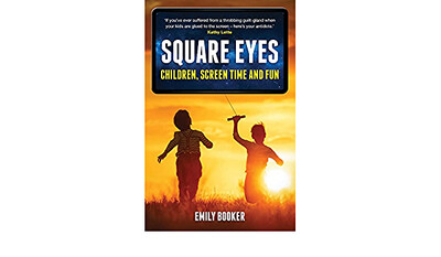 Square Eyes: Children, Screen Time and Fun* (Booker)