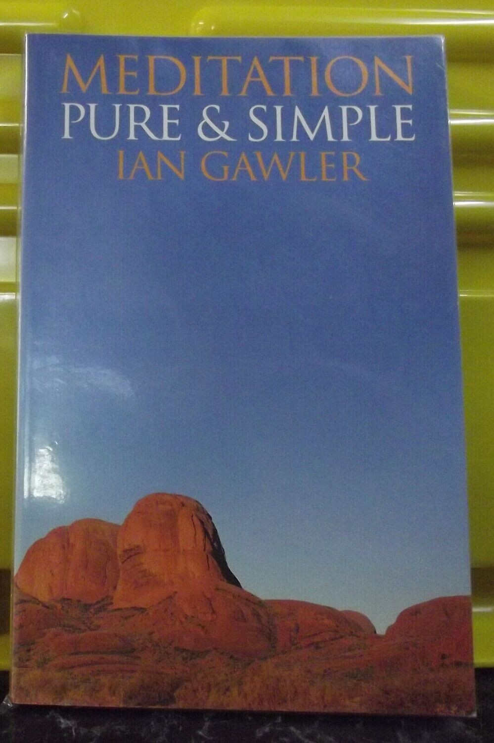 Meditation Pure and Simple * (Gawler)