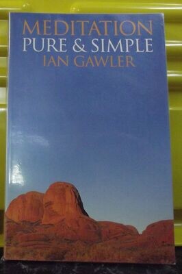 Meditation Pure and Simple * (Gawler)