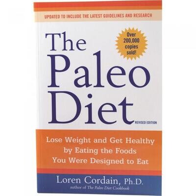 The Paleo Diet - Lose Weight and Get Healthy by Eating Foods You Were Designed to Eat* (Cordain)