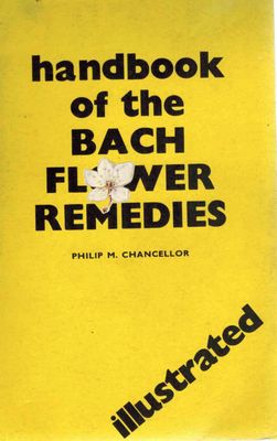 Handbook of the Bach Flower Remedies* (Chancellor)