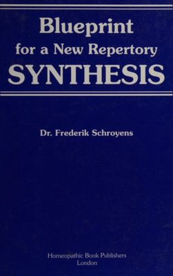 Blueprint for a New Repertory Synthesis* Version 8.1 (Schroyens)