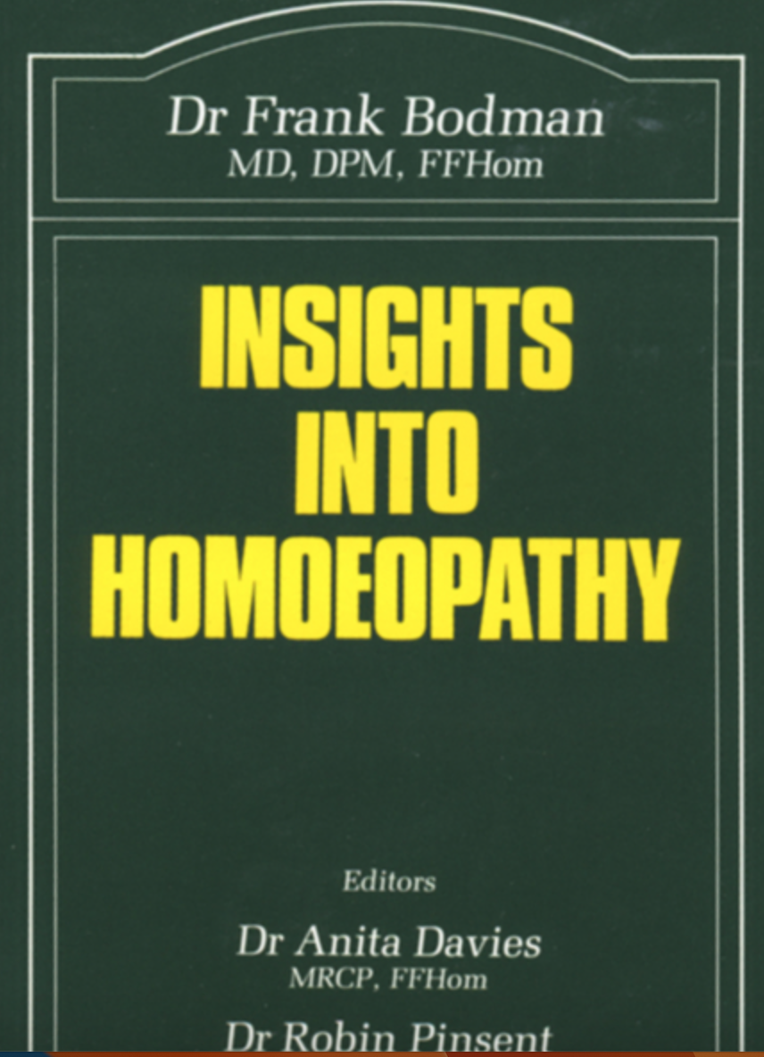 Insights Into Homeopathy* (Bodman)