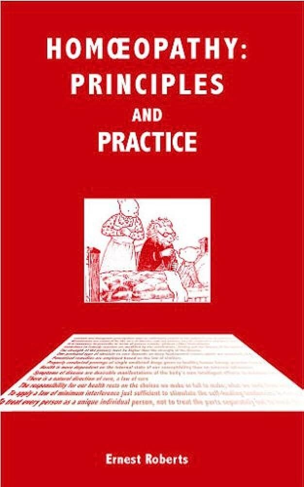 Homoeopathy Principles and Practice (Roberts)