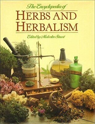 The Encyclopedia of Herbs and Herbalism* (Stuart)