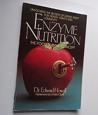 Enzyme Nutrition: The Food Enzyme Concept* (Howell)