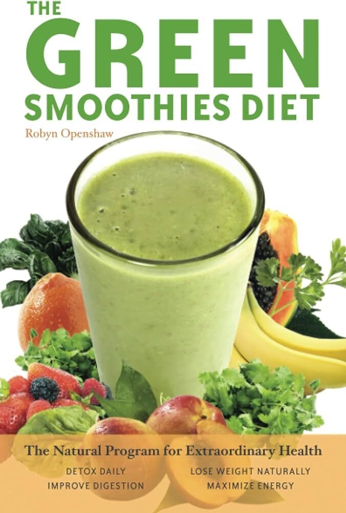 The Green Smoothies Diet* (Openshaw)