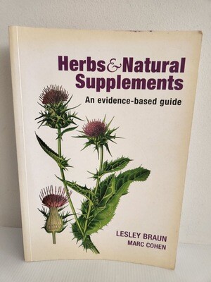 Herbs & Natural Supplements: An Evidence-Based Guide First Edition (not volume 1) (Braun)*