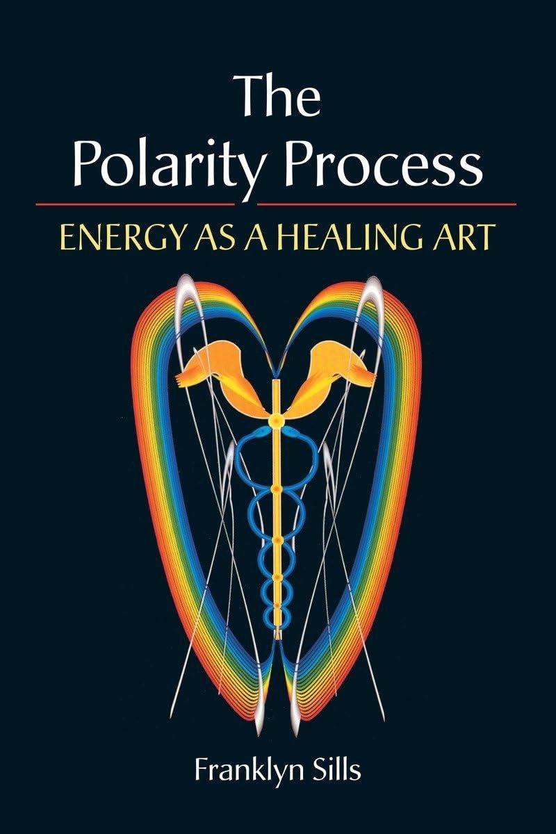 The Polarity Process - Energy as a Healing Heart* (Sills)
