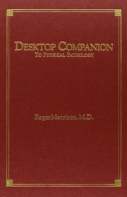 Desktop Companion to Physical Pathology (Morrison)