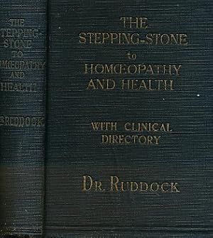 The Stepping-Stone to Homeopathy and Health * (Ruddock)