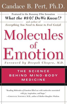 Molecules of Emotion: The Science Behind Mind-Body Medicine* (Pert)