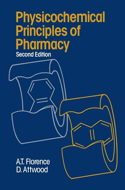 Physicochemical Principles of Pharmacy* (Florence)